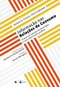 Ler Informação nas relações de consumo: o dever de informar do fornecedor e suas repercussões jurídicas, do autor Renata Pozzi Kretzmann