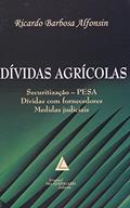 Ler Dívidas Agrícolas: Securitização - PESA; Dívidas Com Fornecedores; Medidas Judiciais, do autor Ricardo Barbosa Alfonsin Ler Dívidas Agrícolas: Securitização - PESA; Dívidas Com Fornecedores; Medidas Judiciais, do autor Ricardo Barbosa Alfonsin