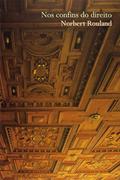 Ler Nos confins do direito, do autor Norbert Rouland Ler Nos confins do direito, do autor Norbert Rouland