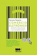 Ler Comércio eletrônico - conforme o marco civil da internet e a regulamentação do e-commerce no Brasil - 1ª edição de 2015, do autor Tarcisio Teixeira
