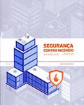 Ler Segurança Contra Incêndio em Edifícios. Regulamentação Anotada e Ilustrada, do autor José Aidos Rocha