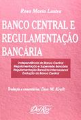 Ler Banco Central e Regulamentação Bancaria, do autor Rosa Maria Lastra