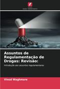 Ler Assuntos de Regulamentação de Drogas: Revisão:: Introdução aos assuntos regulamentares, do autor Vinod Waghmare