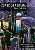 Ler PIntura em Tela: Curso completo de pintura a óleo, do autor Ricardo Massucatto Ler PIntura em Tela: Curso completo de pintura a óleo, do autor Ricardo Massucatto