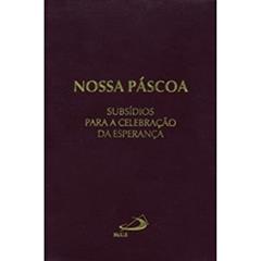 Nossa Páscoa: Subsídios Para Celebração da Esperança, do autor CNBB