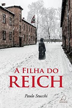 A Filha do Reich, do autor Paulo Stucchi