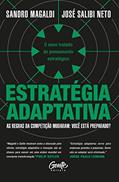 Ler Estratégia adaptativa: O novo tratado do pensamento estratégico, do autor Sandro Magaldi; José Salibi Neto Ler Estratégia adaptativa: O novo tratado do pensamento estratégico, do autor Sandro Magaldi; José Salibi Neto