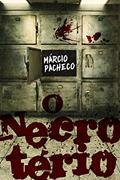 Ler O Necrotério, do autor Marcio Pacheco