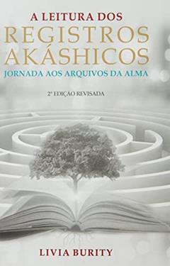 A Leitura dos Registros Akáshicos, do autor Livia Burity
