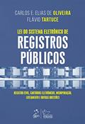 Ler Lei do Sistema Eletrônico de Registros Públicos, do autor Carlos E. Elias de Oliveira; Flávio Tartuce Ler Lei do Sistema Eletrônico de Registros Públicos, do autor Carlos E. Elias de Oliveira; Flávio Tartuce