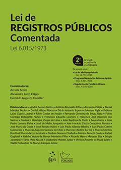 Lei de Registros Públicos Comentada: lei 6.015/1973, do autor José Manuel de Arruda Alvim Neto; Alexandre Laizo Clápis; Everaldo Augusto Cambler