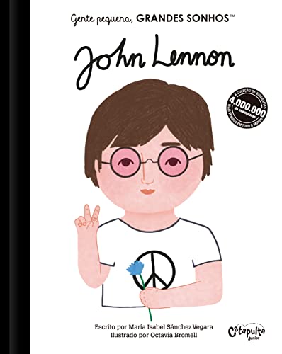 Ler Gente pequena, Grandes sonhos. John Lennon, do autor M. Isabel Sánchez Vegara Ler Gente pequena, Grandes sonhos. John Lennon, do autor M. Isabel Sánchez Vegara