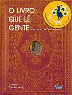 O livro que lê gente, do autor Alexandre de Castro Gomes