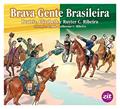 Ler Brava Gente Brasileira, do autor C. Ribeiro Beatriz; C. Ribeiro Elizabeth; C. Ribeiro Ruyter