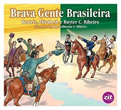 Brava Gente Brasileira, do autor C. Ribeiro Beatriz; C. Ribeiro Elizabeth; C. Ribeiro Ruyter
