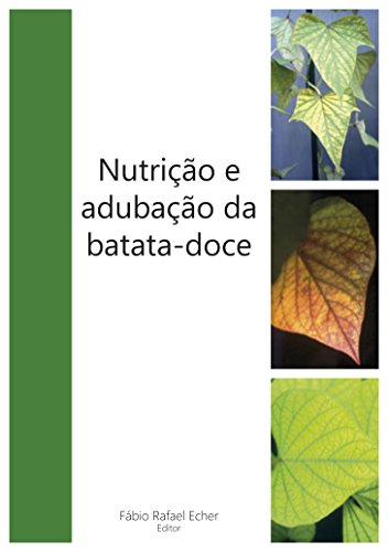 Ler Nutrição e adubação da batata-doce, do autor José Eduardo Creste; Elio Jesus de La Torre Ler Nutrição e adubação da batata-doce, do autor José Eduardo Creste; Elio Jesus de La Torre