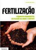 Ler Fertilização, Fundamentos Agroambientais da Utilização dos Adubos e Corretivos, do autor J. Quelhas dos Santos Ler Fertilização, Fundamentos Agroambientais da Utilização dos Adubos e Corretivos, do autor J. Quelhas dos Santos