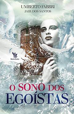O sono dos egoistas, do autor Umberto Fabbri