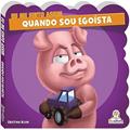 Ler Eu Me Sinto Assim: Quando Sou Egoísta, do autor Cristina Klein Ler Eu Me Sinto Assim: Quando Sou Egoísta, do autor Cristina Klein