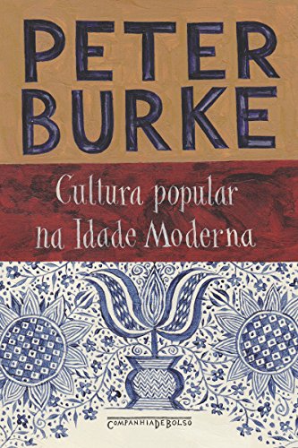 Ler Cultura popular na Idade Moderna: Europa, 1500-1800, do autor Peter Burke Ler Cultura popular na Idade Moderna: Europa, 1500-1800, do autor Peter Burke