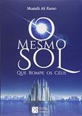 Ler O Mesmo Sol que Rompe os Céus, do autor Mustafá Ali Kanso