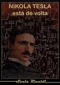 Ler TESLA ESTÁ DE VOLTA: Comunicação por Voz com o invetor Nikola Tesla via TCI (e-Revista IPATI Livro 3), do autor Sonia Rinaldi