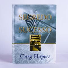 O segredo do sucesso, do autor Gary Haynes