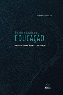 Política e gestão da educação: Identidade, planejamento e regulação, do autor Soraia Kfouri Salerno