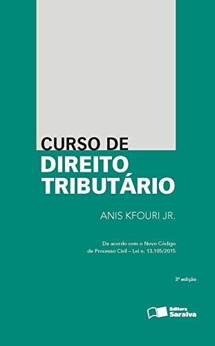 Ler Curso de Direito Tributário, do autor Anis Kfouri Jr. Ler Curso de Direito Tributário, do autor Anis Kfouri Jr.