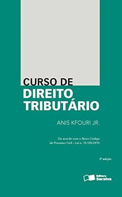 Curso de Direito Tributário, do autor Anis Kfouri Jr.