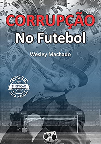 Ler Corrupção no futebol, do autor Wesley Machado