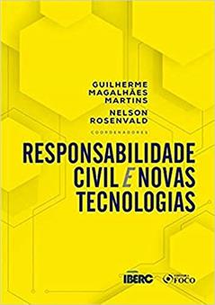RESPONSABILIDADE CIVIL E NOVAS TECNOLOGIAS - 1ª ED - 2020, do autor Adriano Marteleto Godinho; Alexandre Pereira Bonna; Ana Rita de Figueiredo Nery; Bruno Miragem; Bruno Torquato Zampier Lacerda; 