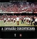 Ler A Invasão Corinthiana: O dia em que o Fiel tomou o Rio de Janeiro para ver seu time no maior estádio do mundo, do autor Igor Ojeda; Tatiana Merlino