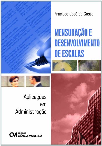 Ler Mensuracao E Desenvolvimento De Escalas, do autor Francisco Jose Da Costa Ler Mensuracao E Desenvolvimento De Escalas, do autor Francisco Jose Da Costa
