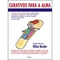 Ler Curativos para a alma: Segundos de sabedoria, do autor Nilton Bonder