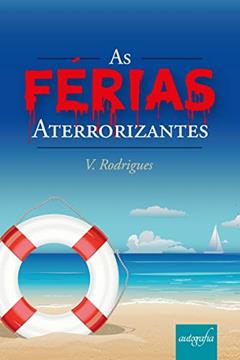 As Férias Aterrorizantes, do autor V. Rodrigues