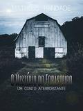 Ler O Mistério do Forasteiro: um conto aterrorizante, do autor Matheus Trindade
