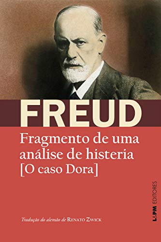 Ler Fragmento de uma Análise de Histeria: [o Caso Dora], do autor Sigmund Freud