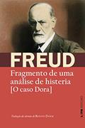Ler Fragmento de uma Análise de Histeria: [o Caso Dora], do autor Sigmund Freud