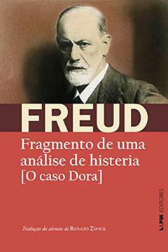 Fragmento de uma Análise de Histeria: [o Caso Dora], do autor Sigmund Freud