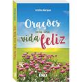 Ler Orações para uma vida feliz, do autor CRISTINA MARQUES