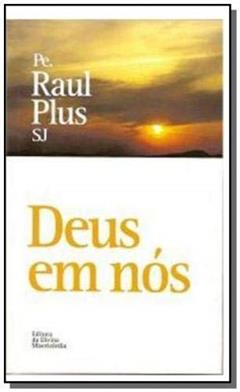 Deus Em Nós, do autor Raul Plus Sj