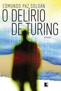 Ler O delírio de Turing, do autor Edmundo Paz Soldan