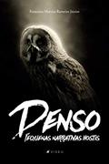 Ler Denso: Pequenas narrativas hostis, do autor Francisco Martins Rameiro Júnior Ler Denso: Pequenas narrativas hostis, do autor Francisco Martins Rameiro Júnior
