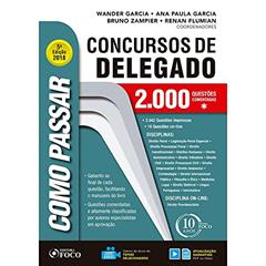 Como passar em concursos de delegado - 2.000 questões comentadas - 5ª edição - 2018, do autor Wander Garcia; Alice Satin; André Barros; Arthur Trigueiros; Bruna Vieira; Cíntia Martins Rodrigues; Denis Skorkowski; Eduardo D