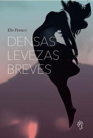 Ler Densas levezas breves, do autor Elis Franco
