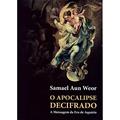 Ler O APOCALIPSE DECIFRADO: A Mensagem da Era de Aquário, do autor Samael Aun Weor