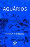 Ler AQUÁRIOS, do autor Marina Porteclis