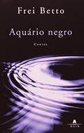 Ler Aquário Negro, O, do autor Frei Beto Ler Aquário Negro, O, do autor Frei Beto