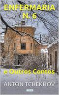 Ler Tchekhov: Enfermaria N. 6 e Outros Contos (Col. Melhores Contos), do autor Anton Chekhov